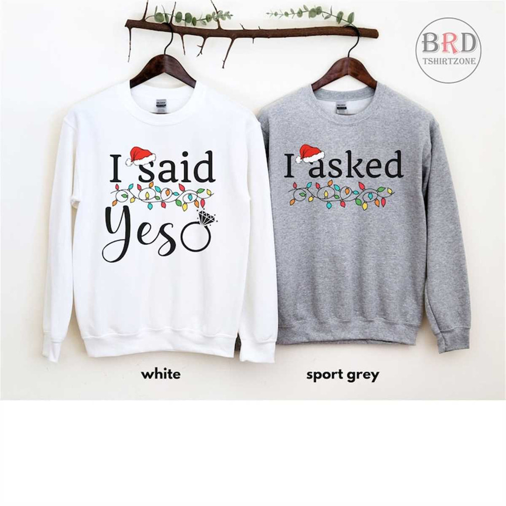 MR-1662023164055-engaged-christmas-sweatshirts-i-asked-i-said-yes-christmas-image-1.jpg