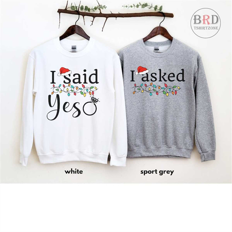 MR-1662023164055-engaged-christmas-sweatshirts-i-asked-i-said-yes-christmas-image-1.jpg