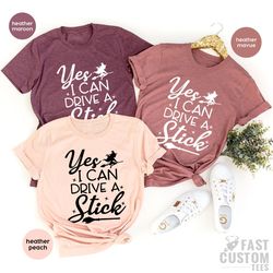 yes i can drive a stick shirt, funny halloween shirt, halloween shirt for women, witch shirt, halloween party shirt, hal