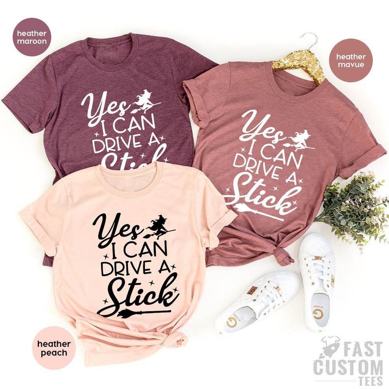 Yes I Can Drive A Stick Shirt, Funny Halloween Shirt, Halloween Shirt For Women, Witch Shirt, Halloween Party Shirt, Halloween Gift - 1.jpg