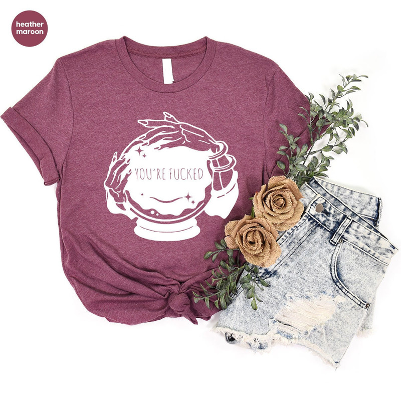 You're Fucked Shirt, Witchy T-Shirt, Goth Shirt, Halloween Shirt, Mystical Hand Shirt, Psychic Tee, Funny Witch Shirt - 4.jpg