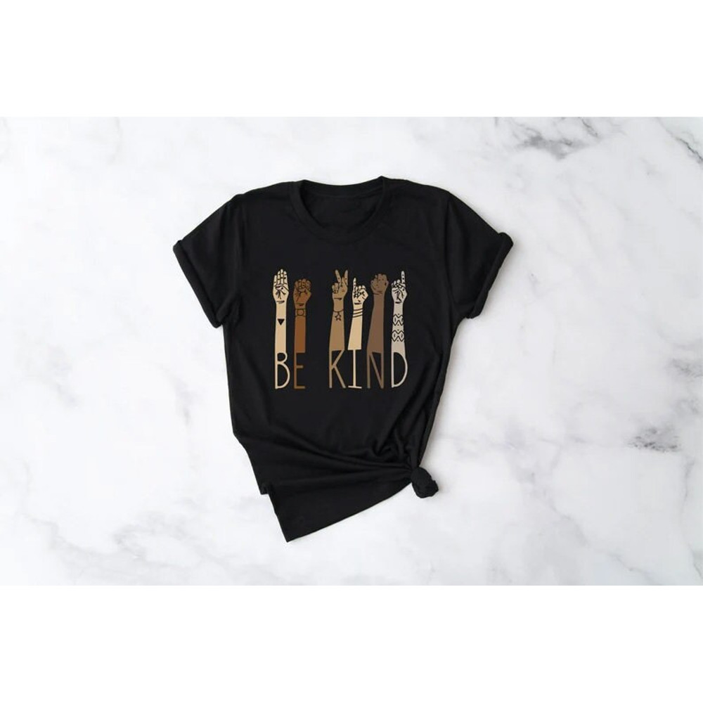 Kindness Shirt, Be Kind Sign Language Shirt, Be Kind Shirt, Teacher Shirt, Anti-Racism Shirt, Love Shirt Sign Language, Teachers Interpreter - 2.jpg