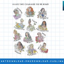 disney princess group shot have the courage to be kind png, sublimate, digital print