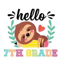 school sloth shirt svg hello 7th grade vector, cute gift for kindergarten svg diy craft svg file for cricut