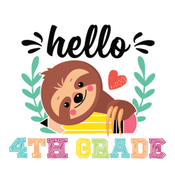 school sloth shirt svg hello 4 grade vector, cute gift for kindergarten svg diy craft svg file for cricut