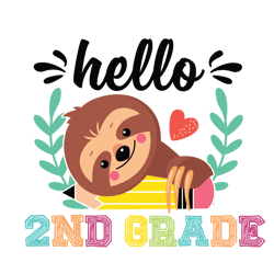 school sloth shirt svg hello 2nd grade vector, cute gift for kindergarten svg diy craft svg file for cricut