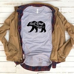 best dad ever, papa bear shirt, fathers day shirt, dad birthday gift, birthday gift for dad, fathers day gift from daugh