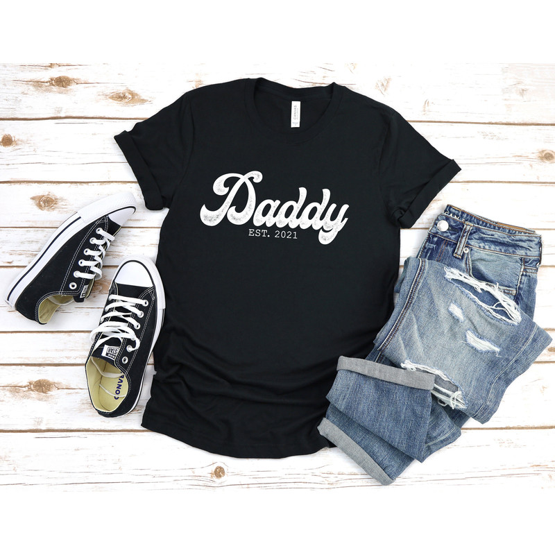 Daddy EST 2021 Shirt, Dad Shirt, 2021 Shirt, 2021 Dad Shirts, Best Dad Shirt, Dad T Shirt, New Daddy Shirt, Fathers Day Gift - 3.jpg