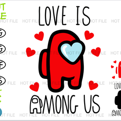 love is among us svg png, among us svg layered, among us shirt svg among us png, among us heart svg, among us svg cricut