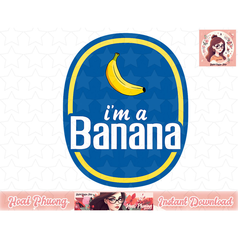 I m A Banana Costume Halloween Fruit Sticker Yellow Funny png, instant download.jpg