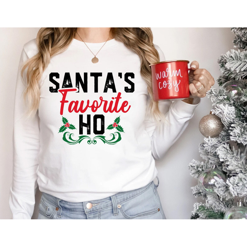 Funny Christmas Long Sleeve Shirt, Ugly Christmas Shirt, Funny Christmas Tshirt, Ugly Shirt, Santas Favorite Ho, Womens Christmas Outfit - 1.jpg