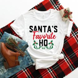 funny christmas t shirt, ugly christmas shirt, funny christmas tshirt, ugly shirt, santa's favorite ho, women's christma