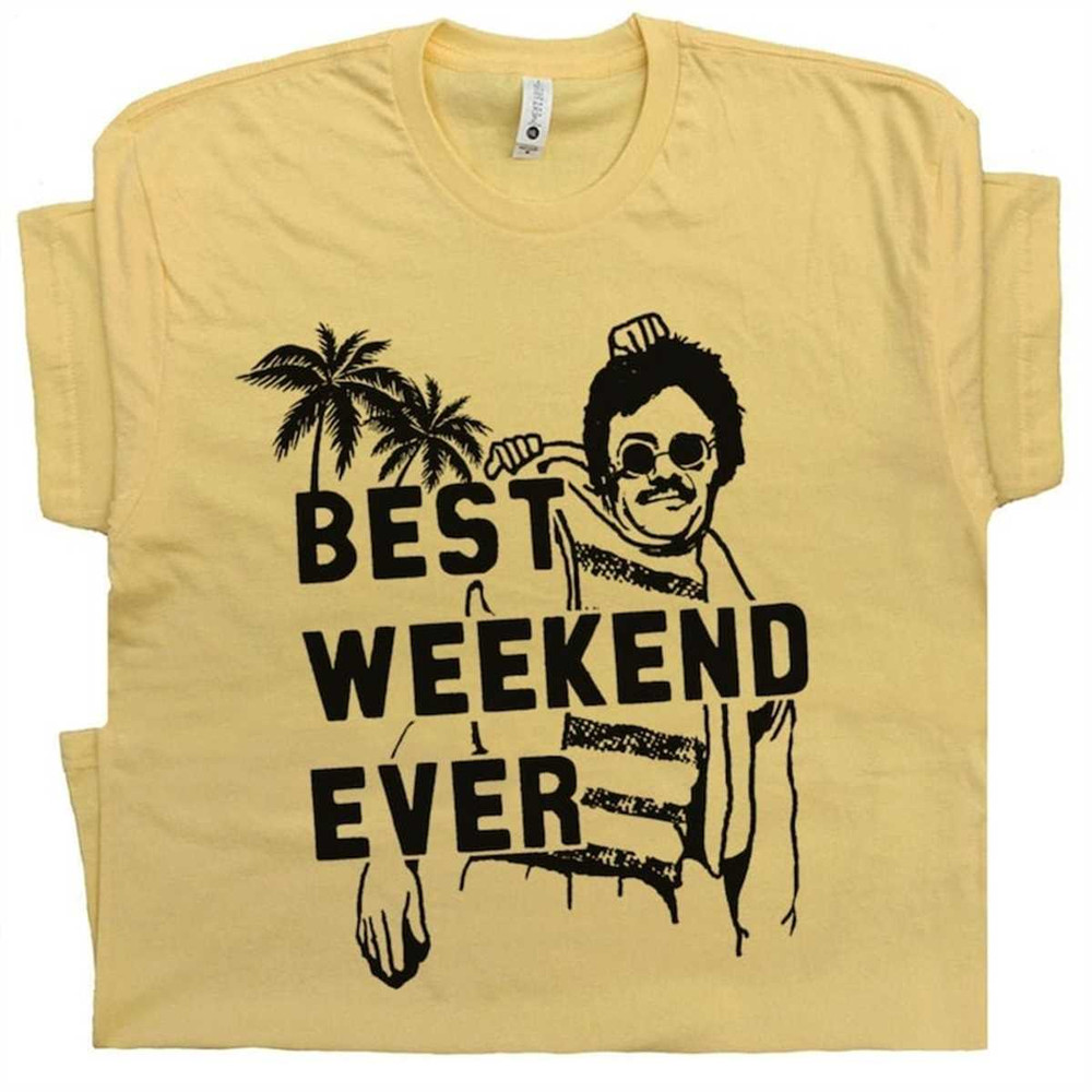 MR-1662023184223-best-weekend-ever-t-shirt-cool-movie-quote-shirts-vintage-image-1.jpg