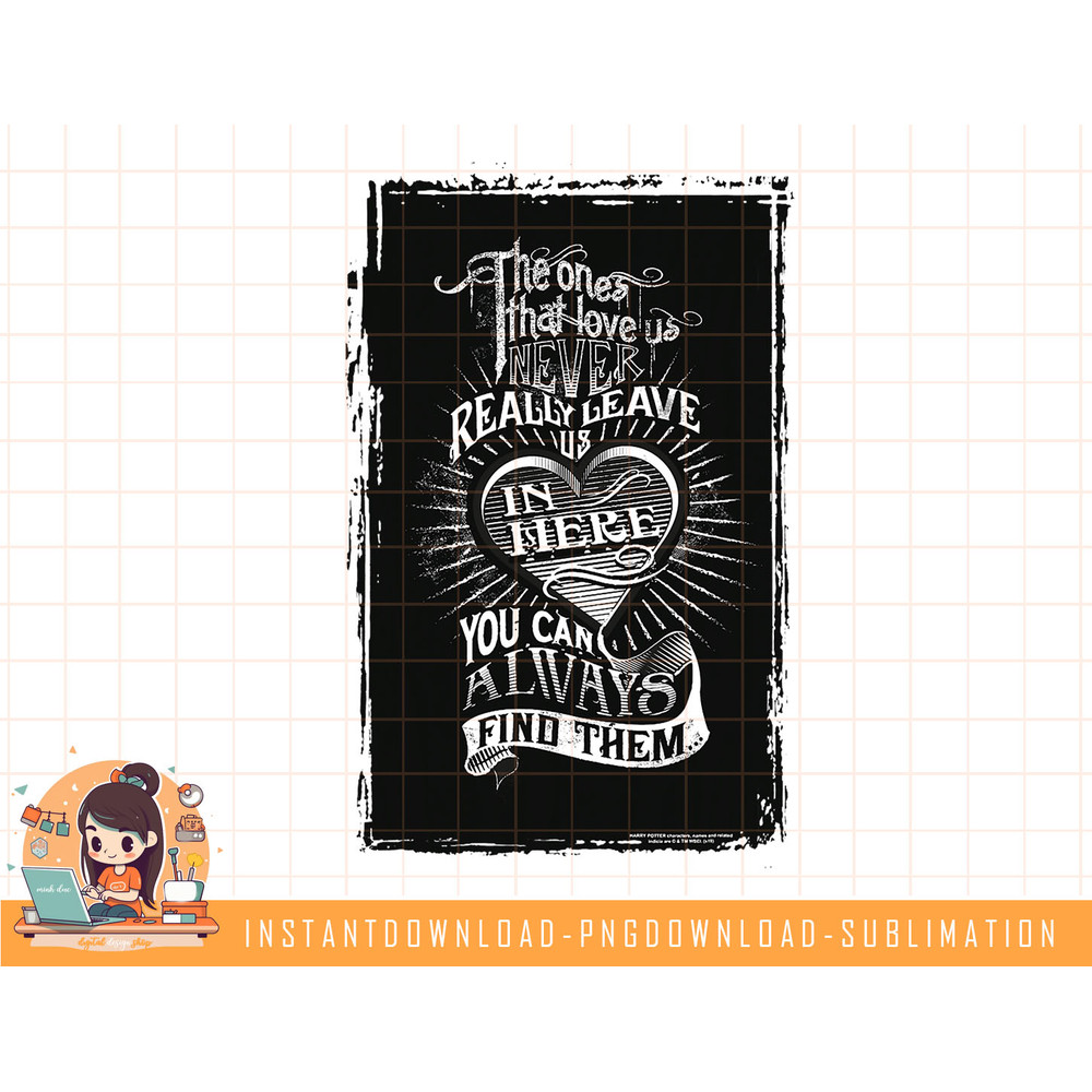 Harry Potter The Ones that Love Us Never Really Leave png, sublimate, digital download.jpg