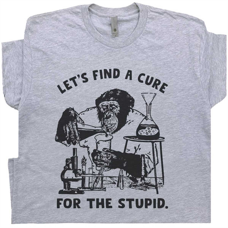MR-1662023185952-stupid-people-t-shirt-funny-monkey-shirt-lets-find-a-cure-image-1.jpg