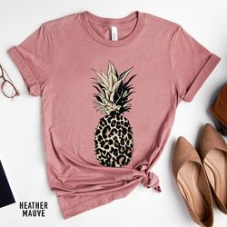 pineapple shirt, leopard shirts for women, foodie shirt, leopard summer shirt, cute pineapple t shirt, pineapple lover,