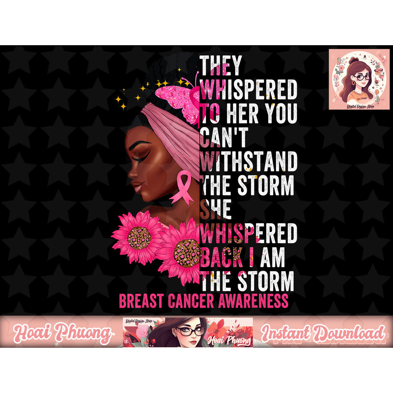 I m The Storm Black Women Breast Cancer Survivor Pink Ribbon png, instant download.jpg