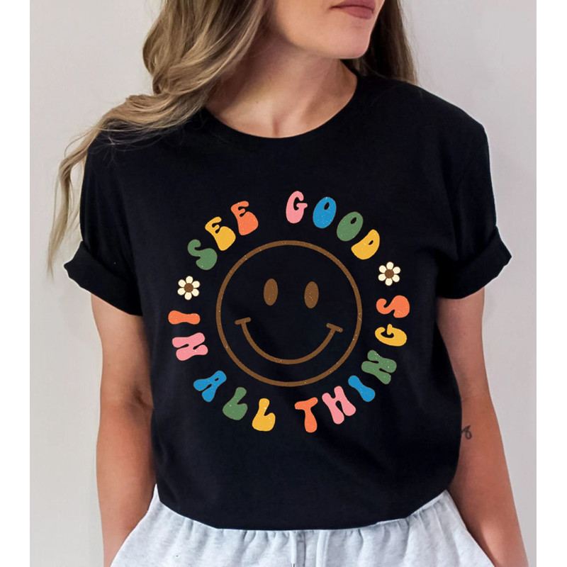 See Good In All Things T-Shirt, Retro Shirts, Groovy Aesthetic Shirt, Inspirational Shirt, Positivity Shirt, Retro Trendy Clothing - 5.jpg
