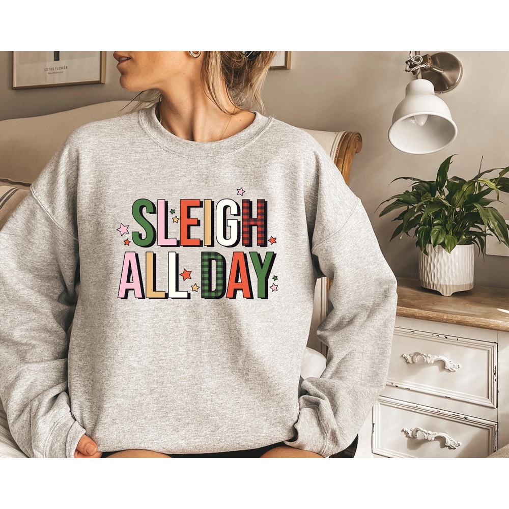 Sleigh All Day Christmas Sweatshirt, Retro Christmas Gift, Sleigh Sweater, Christmas Sweatshirt, Christmas Sweater, Funny Christmas Sweater - 4.jpg
