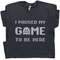MR-166202319308-i-paused-my-game-to-be-here-t-shirt-funny-gamer-shirt-image-1.jpg
