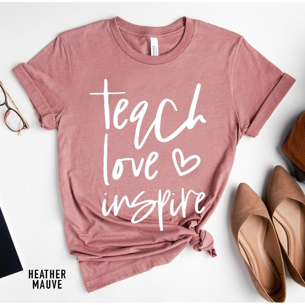 Teach Love Inspire Shirt, Teacher Gift, Teacher Shirt, Elementary School Teacher Shirt, Preschool Teacher, Teaching is a Work of Heart - 1.jpg