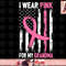 I Wear Pink For My Grandma Breast Cancer Awareness png, instant download.jpg