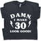 MR-166202320018-30th-birthday-shirt-1990-t-shirt-damn-i-make-30-look-good-image-1.jpg