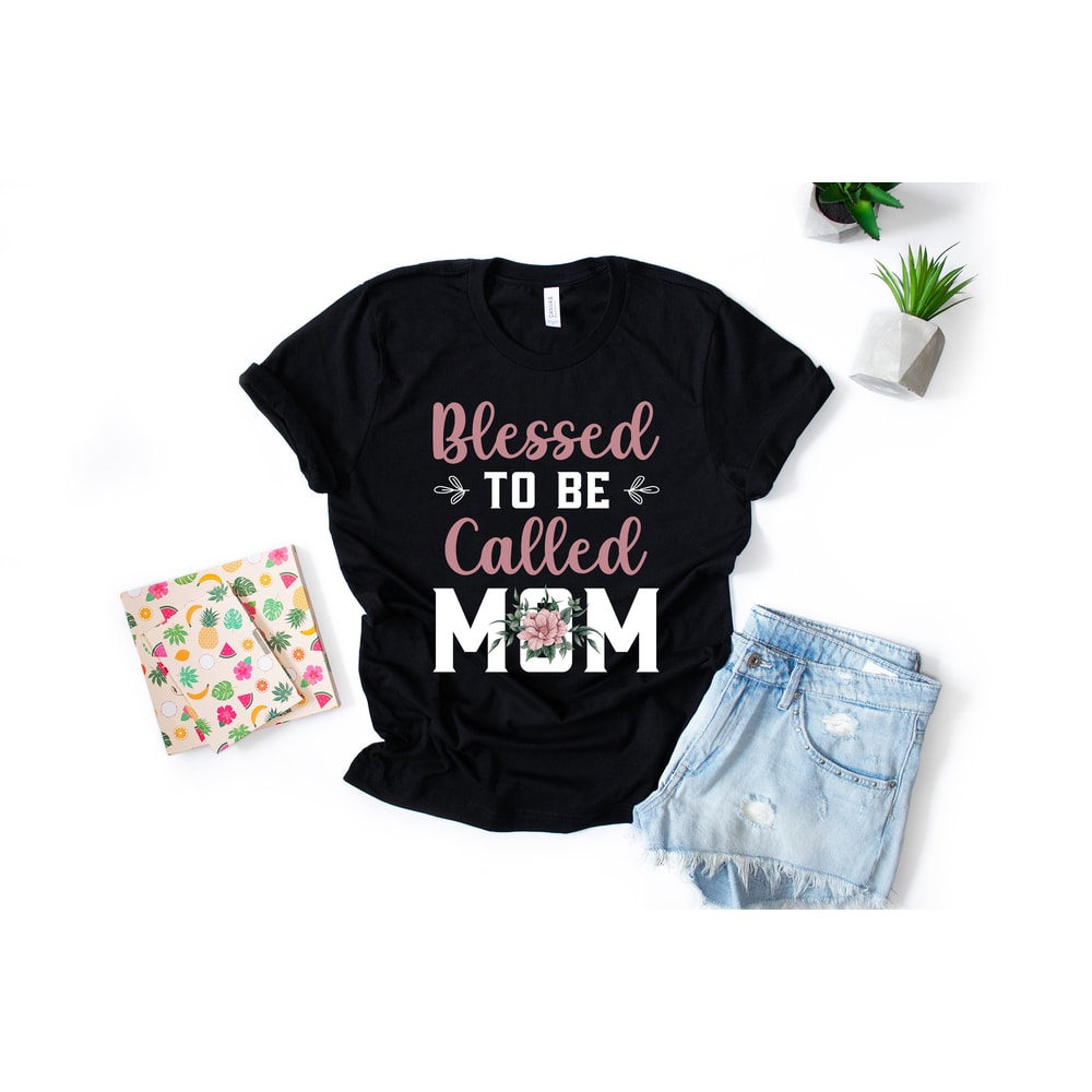 Blessed To Be Called Mom T-shirt - Mom Shirt - Blessed Mom Tee - Gift For Mom - Promoted To Mom - Tees For Mom - 2.jpg