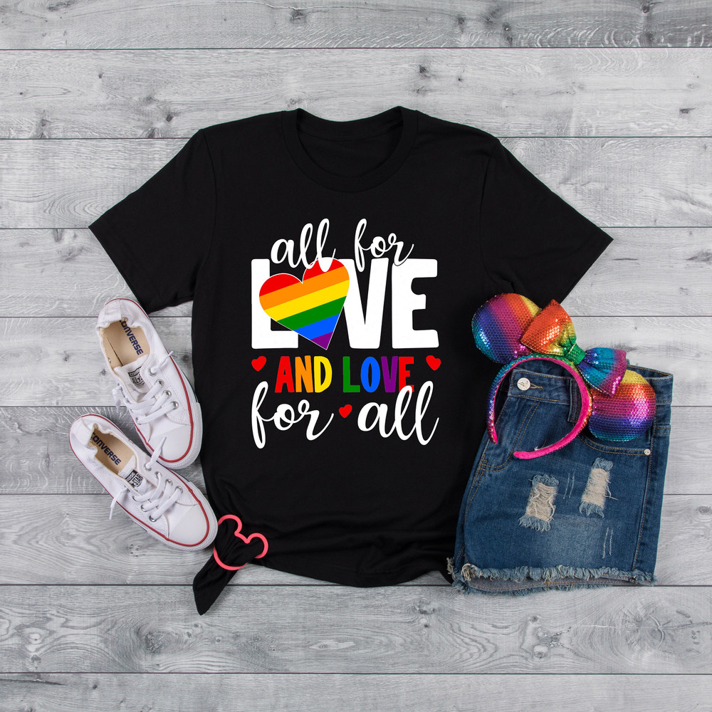 All for Love and Love for all PRIDE Shirt,LGBT Shirt, Pride Shirt, Equality, Love is Love, LGBT Outfit, Love Wins,Rainbow Pride Shirt - 3.jpg