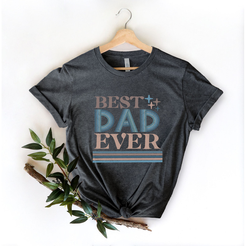 Best Dad Ever Shirt,Best Dad Shirt,Dad Jokes Shirt,New Dad Shirt,Dad Shirt,Daddy Shirt,Father's Day Shirt,Best Dad shirt,Gift for Dad - 3.jpg