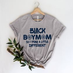 Black Boy Mom, So I Pray A Little Different,Black Boy Mom Shirt, Black Lives Matter Shirt, Black History T-Shirt, Black