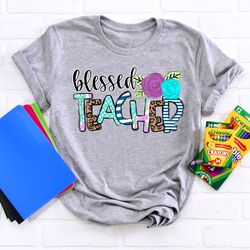 blessed teacher inspirational shirts, teach love inspire shirt, back to school shirt, first grade teacher shirts, teache