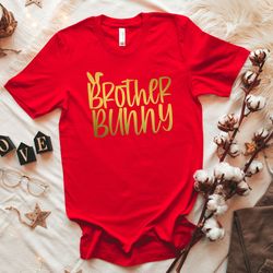 brother easter shirt,brother easter shirt,easter shirt for brother,easter shirt,easter family shirt,easter day,easter ma