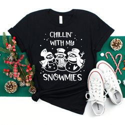 chillin with my snowmies, christmas shirt,it is the most wonderful time of the year,merry christmas,matching family ,fam
