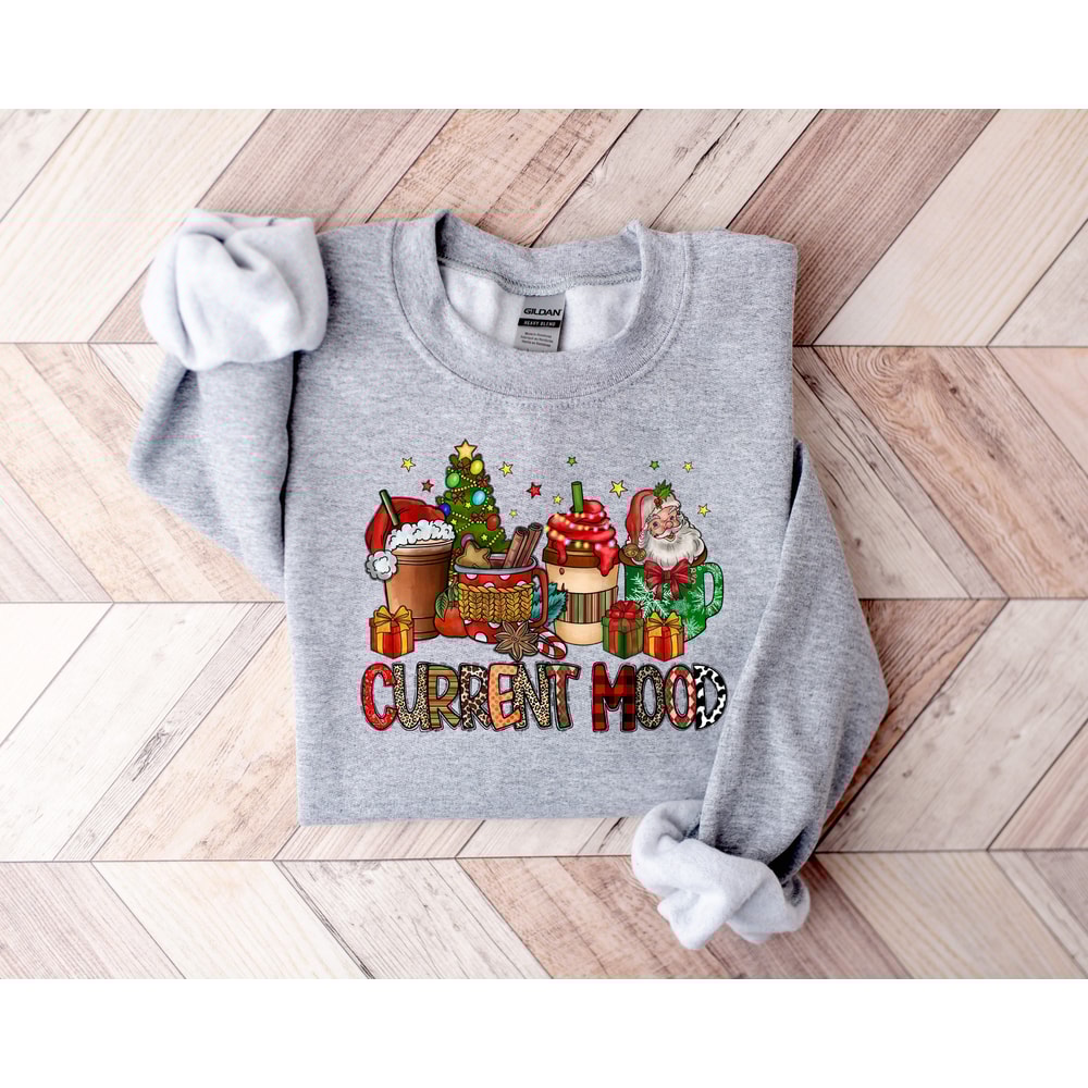 Christmas Coffee Drink Sweatshirt,Christmas Family Shirt,Christmas Gift,Holiday Gift,Christmas Family Matching Shirt,Current Mood Sweatshirt - 2.jpg
