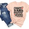 Coffee Scrubs and Rubber Gloves Nurse Life Shirt, Nurse Life, Nurse Tshirt, Nurse Hero, Funny Nurse Tshirt, Cute Nurse Shirt, Nurse Gift - 2.jpg