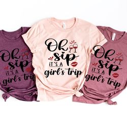cruise shirts,oh sip its a girls trip, ladies group vacation t shirts,matching shirts,girls trip shirts,all girls trip s