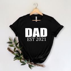 dad est 2022 shirt - cute dad shirt - new dad t-shirt - gift for dad - dad reveal - fathers day shirt - dad est. 2022 -s