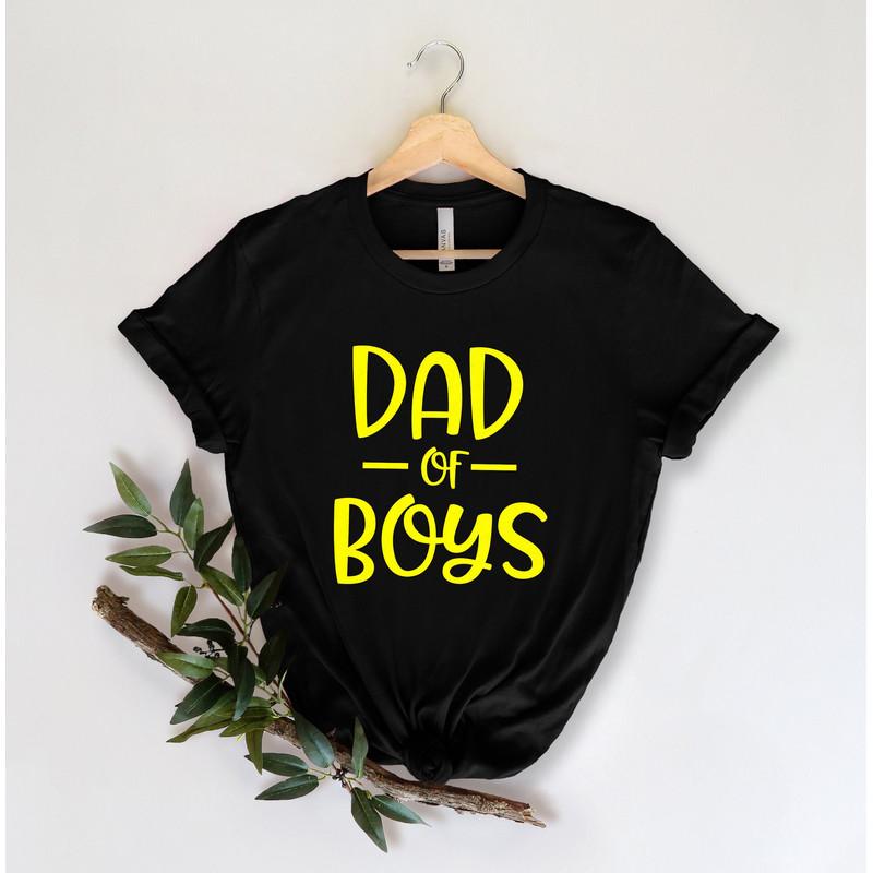 Dad of Boys Shirt,Gift for Grandpa Shirt,New Dad Shirt,Dad Shirt,Daddy Shirt,Father's Day Shirt,Best Dad shirt,Gift for Dad - 2.jpg