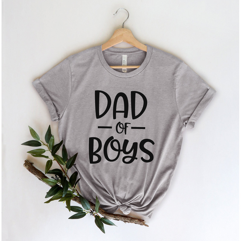 Dad of Boys Shirt,Gift for Grandpa Shirt,New Dad Shirt,Dad Shirt,Daddy Shirt,Father's Day Shirt,Best Dad shirt,Gift for Dad - 3.jpg