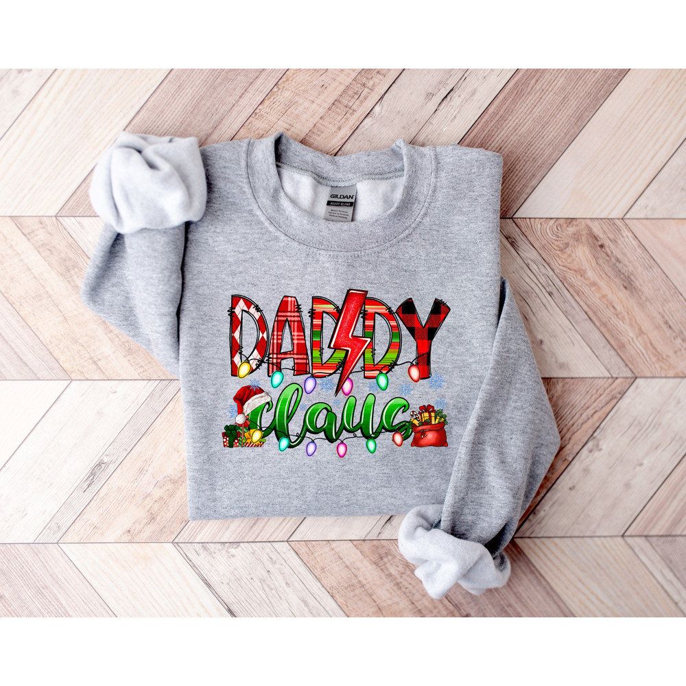 Daddy Claus Sweatshirt,Christmas Shirt,2022 Christmas Shirt,Christmas Gift for Dad,Christmas Father,Matching Family Christmas Sweatshirts - 1.jpg