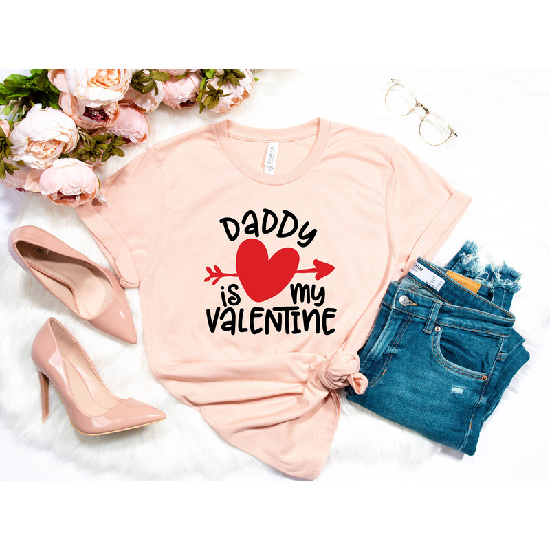 Daddy Is My Valentine Shirt - Valentine's Shirt - Valentine's Day Shirt - Valentine's Day Gift - Love Shirt-Daddy Gift Shirt - 2.jpg