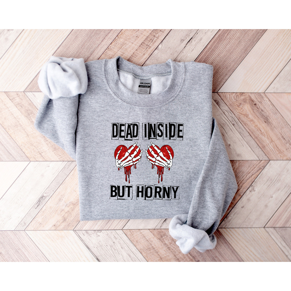 Dead Inside,But Horny Valentines Day Shirt,Valentines Day Shirts For Woman,Cute Valentine Shirt,Valentines Day Gift,Valentines Skeleton Gift - 2.jpg