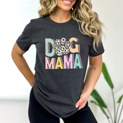dog mama shirt, dog mom gift, dog mom t shirt, dog mom t-shirt, dog lover gift, fur mama shirt, pet lover t shirt, dog l