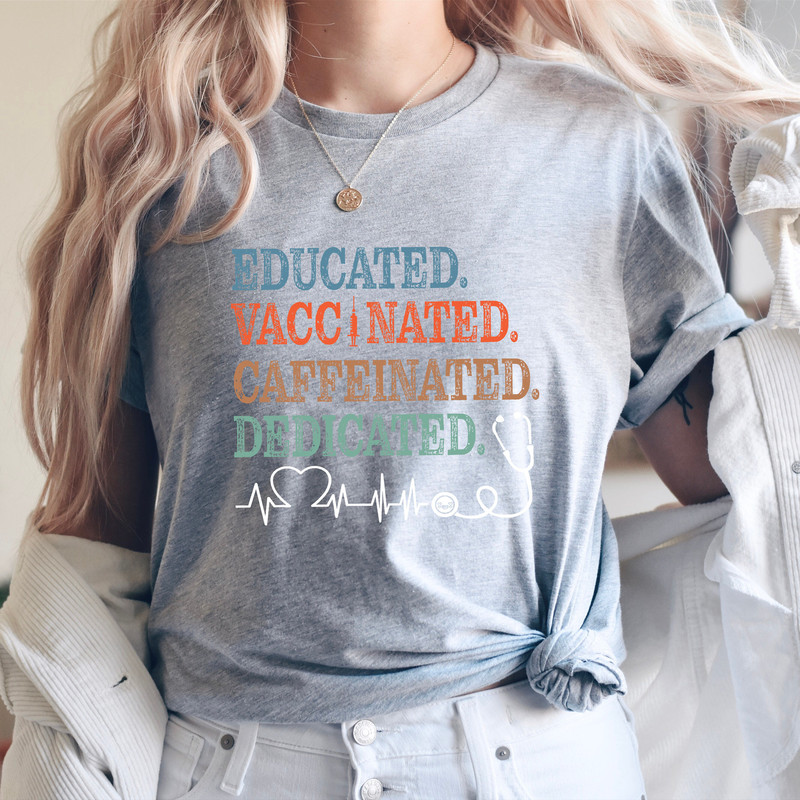 Educated Vaccinated Caffeinated Dedicated Shirts,Front Line Hero Shirt, Nurse Hero Shirt, They Become Superhero, Essential Doctor Medical - 2.jpg