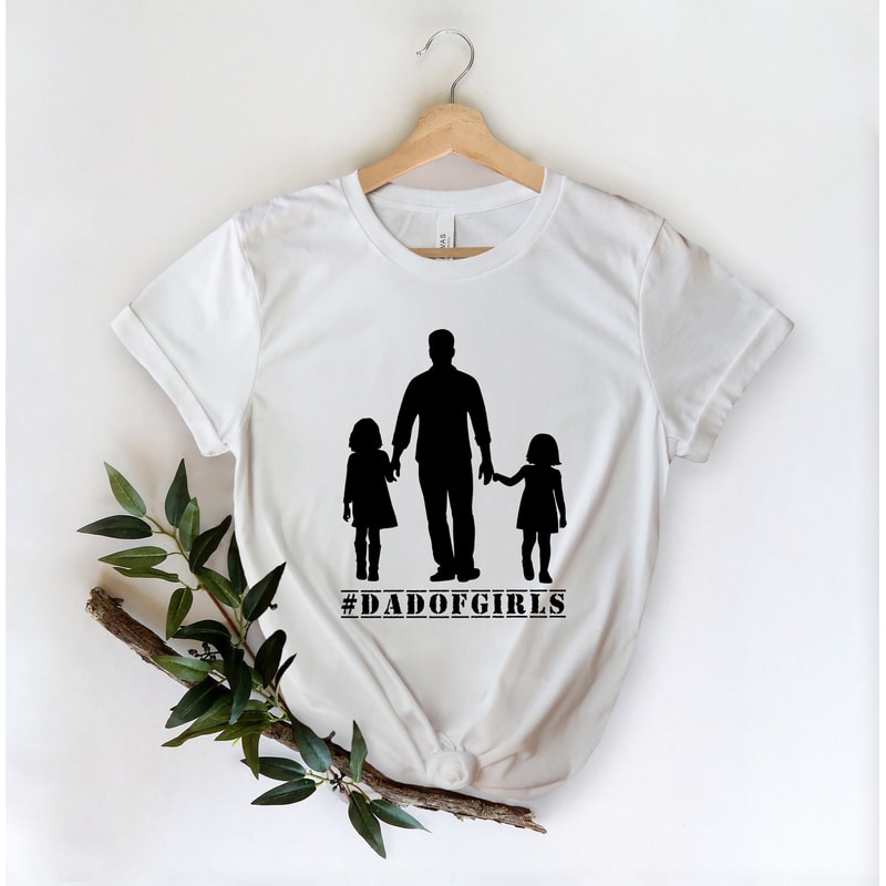 Fathers Day Gift from Daughters Shirt,Dad of Girls Shirt,New Dad Shirt,Dad Shirt,Daddy Shirt,Father's Day Shirt,Best Dad shirt,Gift for Dad - 1.jpg
