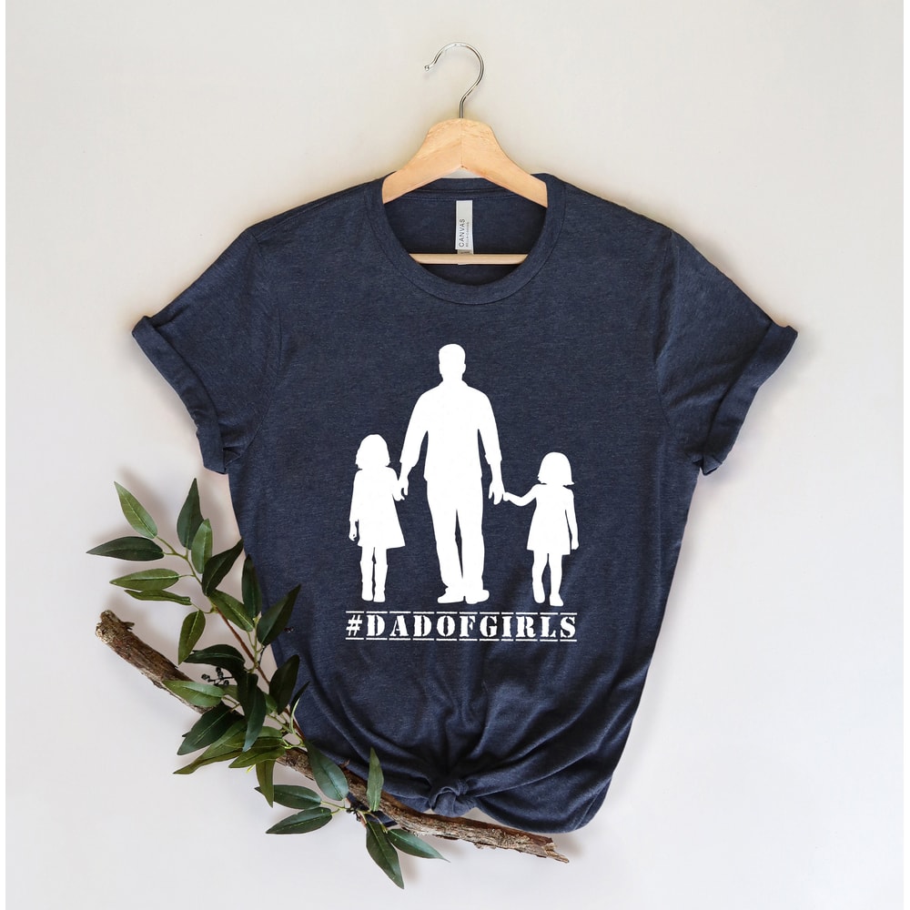 Fathers Day Gift from Daughters Shirt,Dad of Girls Shirt,New Dad Shirt,Dad Shirt,Daddy Shirt,Father's Day Shirt,Best Dad shirt,Gift for Dad - 3.jpg