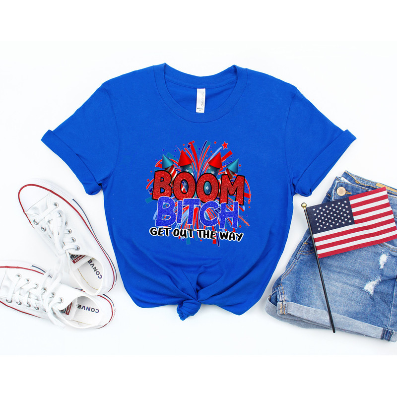 Fireworks 4th Of July Shirt,Boom Bitch Get Out The Way,Funny Fireworks Shirt,4th Of July,Independence Day,4th of July Matching Shirt - 3.jpg