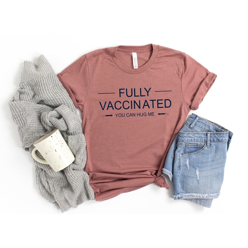 Fully Vaccinated Shirt,You can hug me Shirt,Valentines Day Shirt For Woman,Heart Shirt,Cute Valentine Shirt,Shirt,Valentines Day - 1.jpg