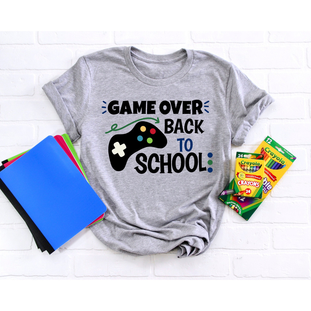Game Over Back To School Shirt, Back to School Shirt, First Day of School Outfit, Kids Back To School Shirt,Gaming School Shirt,Teacher Gift - 1.jpg